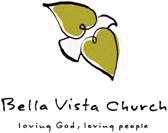 Bella Vista Church - Loving God, Loving People